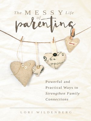 cover image of The Messy Life of Parenting